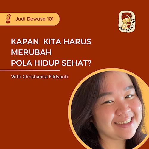 Kapan Kita Harus Merubah Pola Hidup Sehat?
