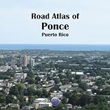 Road Atlas of Ponce, Puerto Rico