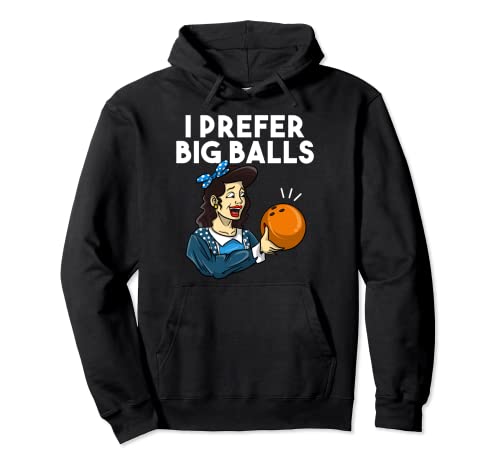 Cadeau de bowling amusant pour femme avec inscription « I Prefer Big Balls » Sweat à Capuche
