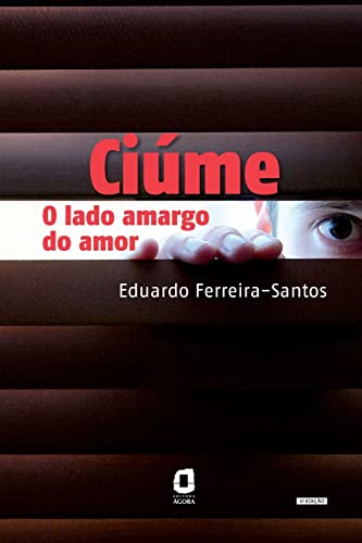 Ciúme: O lado amargo do amor