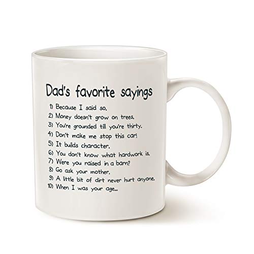 MAUAG Funny Dads Favorite Sayings Coffee Mug, Funny Dadisms Written in a Top Ten List, Best Birthday Gifts for Dad, Father Cup, White 11 Oz