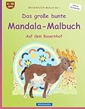 BROCKHAUSEN Malbuch Bd. 1 - Das große bunte Mandala-Malbuch: Auf dem Bauernhof (German Edition)