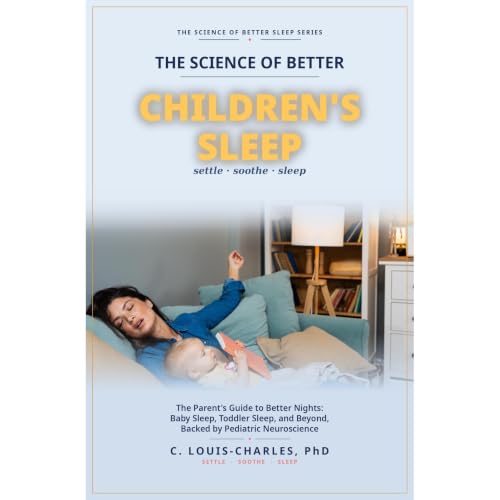 Science of Better Children's Sleep Audiobook By C Louis-Charles cover art