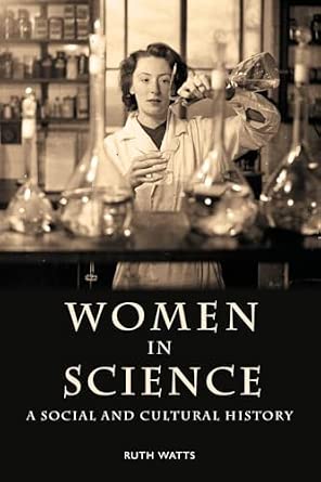 Women in Science: A Social and Cultural History Women in Science: A Social and Cultural History book cover