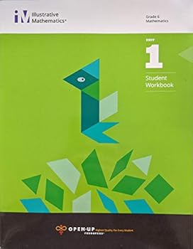 Illustrative Mathematics Grade 6 Mathematics Unit 1 Student Workbook, c. 2017, 9781946636027, 1946636029