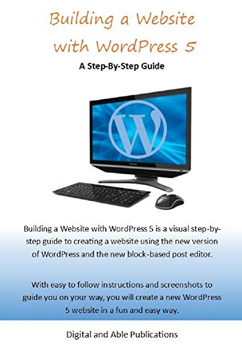Building a Website with WordPress 5: A Step-By-Step Guide
