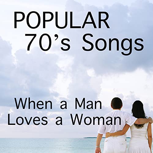 Popular 70s Instrumental Songs When a Man Loves a Woman