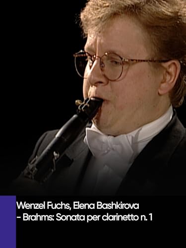  Wenzel Fuchs, Elena Bashkirova - Brahms: Sonata per clarinetto n. 1