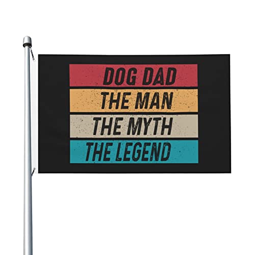 Dog Dad The Man The Myth The Legend, banderas del día del padre de 3 x 5 pies al aire libre bandera de doble cara de poliéster banderas ligeras divertidas decoración del patio del hogar 3by5 bandera