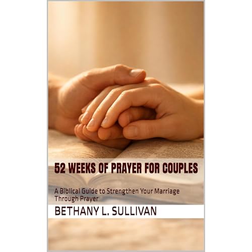 52 Weeks of Prayer for Couples Audiobook By Bethany L. Sullivan cover art