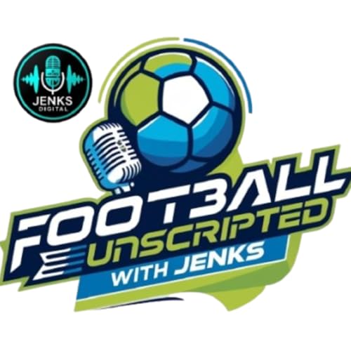 『Football Unscripted with Jenks』のカバーアート