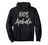 Photo Gallery cute sarcastic quote sarcasm saying gag joke 100% asshole felpa con cappuccio Photo Gallery cute sarcastic quote sarcasm saying gag joke 100% asshole felpa con cappuccio