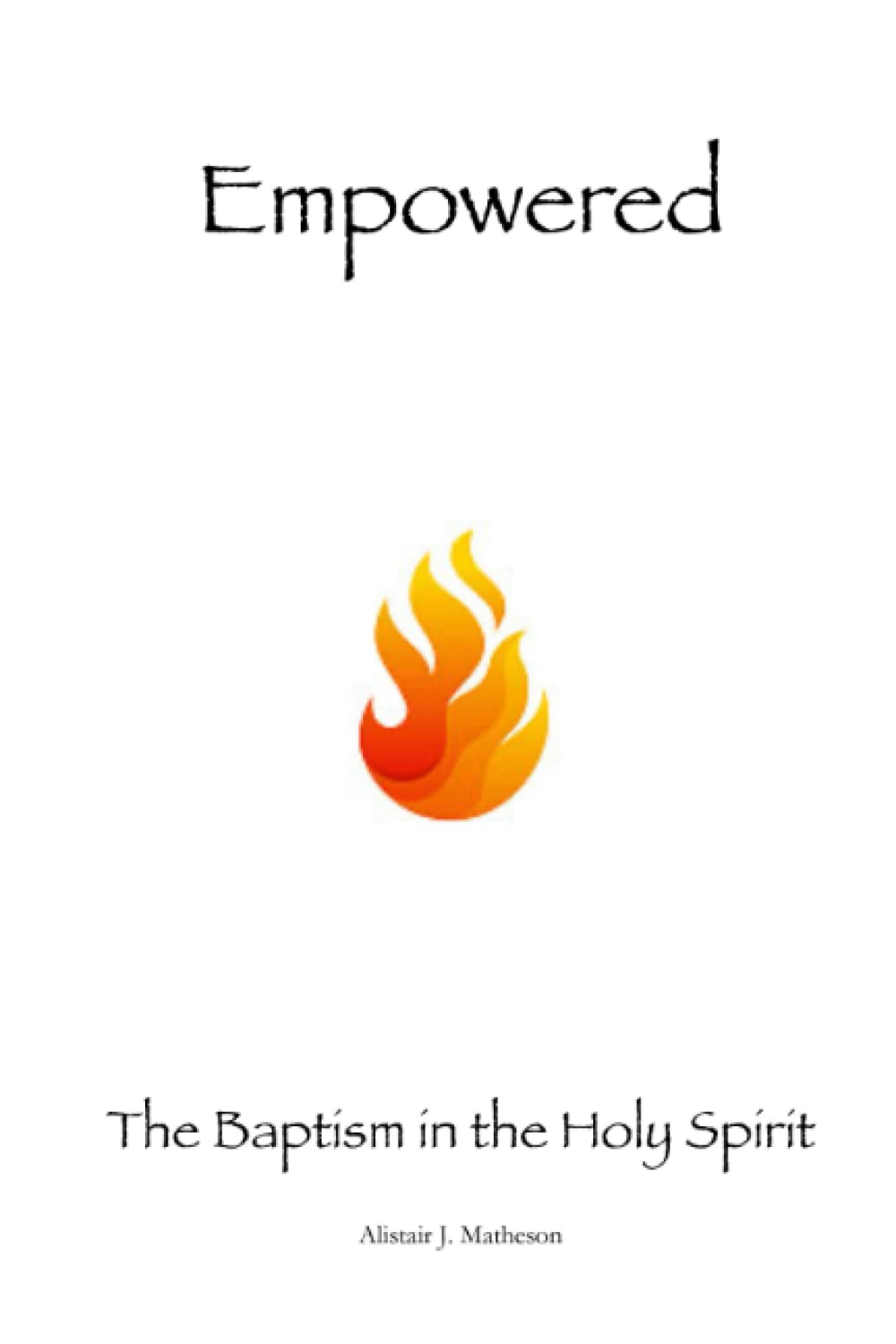 Empowered: The Baptism in the Holy Spirit