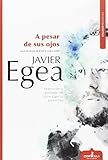 paseo de los tristes javier egea  A PESAR DE SUS OJOS (Diástole)