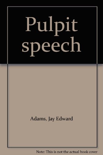 Pulpit speech B0006X8M0Q Book Cover