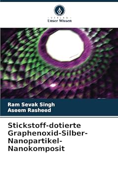 Paperback Stickstoff-dotierte Graphenoxid-Silber-Nanopartikel-Nanokomposit [German] Book