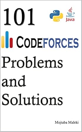 Amazon.com: 101 Codeforces Problems and Solutions eBook : Maleki ...
