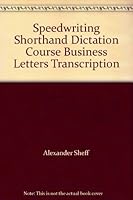 Speedwriting Shorthand Dictation Course Business Letters Transcription B000YYVE7U Book Cover