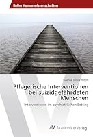 Pflegerische Interventionen bei suizidgefährdeten Menschen 3639793447 Book Cover