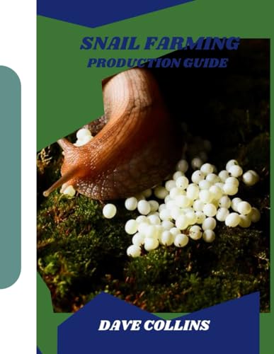SNAIL FARMING PRODUCTION GUIDE