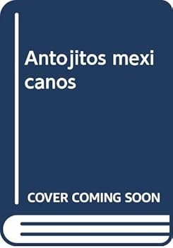 Hardcover Antojitos mexicanos (Spanish Edition) [Spanish] Book