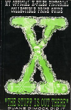 X-Files - The stuff is out there - My official X-Files pictorial collectible price guide