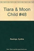 Tiara & Moon Child #48 0897720709 Book Cover