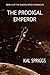 The Prodigal Emperor (The Shadow Space Chronicles)