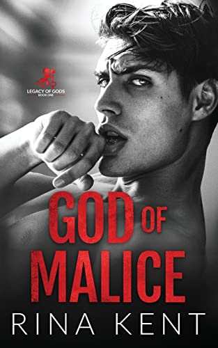 God Of Malice: A Dark College Romance: 1 (Legacy Of Gods)