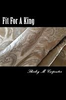 Fit For A King 1522795162 Book Cover