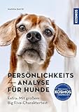  Persönlichkeitsanalyse für Hunde: Extra: Mit großem Big Five-Charaktertest