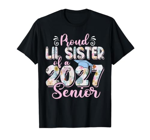 Proud Lil Sister of A Class of 2027 Senior Graduation 27 T-Shirt, Men, Black, Medium