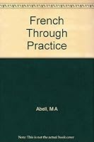 French Through Practice B0037F8P6G Book Cover