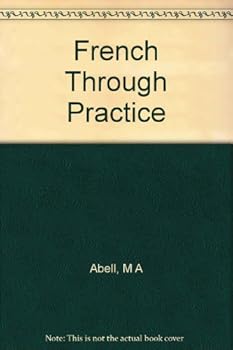 Unknown Binding French Through Practice Book