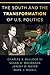 The South and the Transformation of U.S. Politics