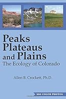 Peaks Plateaus and Plains: The Ecology of Colorado 1535243902 Book Cover