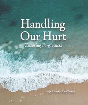 Paperback Handling Our Hurt: Choosing Forgiveness Book