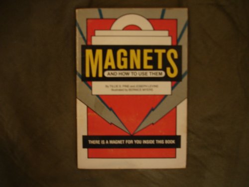 Magnets and How to Use Them 0590024280 Book Cover