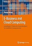 ISBN zu E-Business mit Cloud Computing: Grundlagen | Praktische Anwendungen | verständliche Lösungsansätze (IT-Professional)