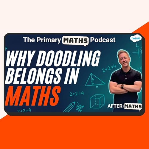 Why Doodling Belongs in Maths Lessons - AfterMaths