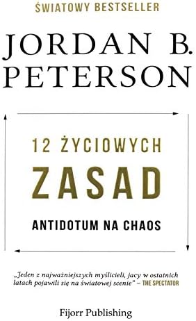 12 zyciowych zasad: Antidotum na chaos