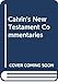 Calvin's New Testament commentaries