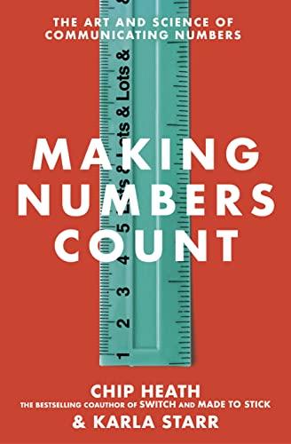Making Numbers Count: The Art And Science Of Communicating Numbers