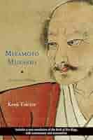趣味・スポーツ・実用 Musashi, Miyamoto His Life and Writings Miyamoto Musashi: His Life and Writings: Tokitsu, Kenji