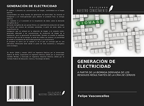 GENERACIÓN DE ELECTRICIDAD: A PARTIR DE LA BIOMASA DERIVADA DE LOS RESIDUOS RESULTANTES DE LA CRÍA DE CERDOS