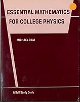 Essential Mathematics for College Physics: A Self Study Guide 0471864544 Book Cover