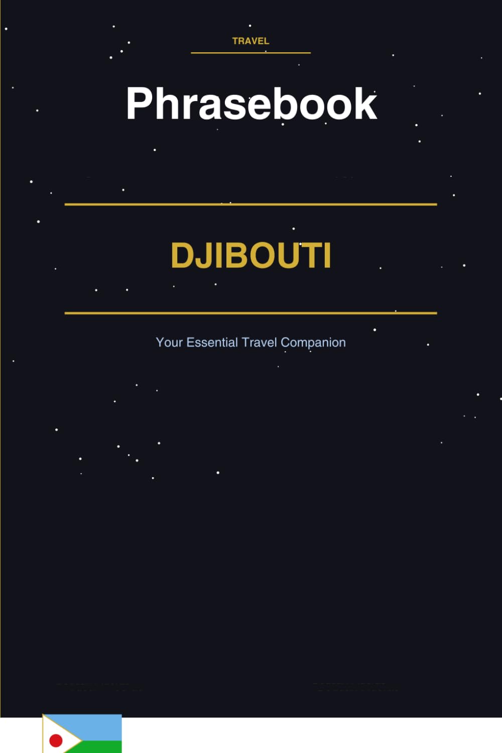Djibouti Phrasebook: Your Essential Travel Companion