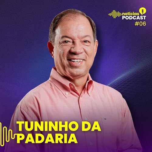 TUNINHO DA PADARIA | #06