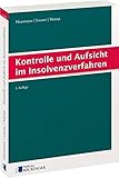 Kontrolle und Aufsicht im Insolvenzverfahren