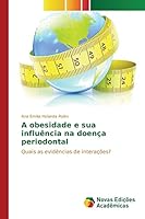 A obesidade e sua influência na doença periodontal 3841712991 Book Cover